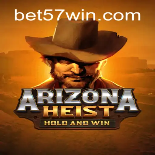Descubra o Empolgante Jogo ArizonaHeist: Regras e Estratégias com Aposta '57 win bet'